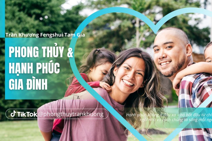 PHONG THỦY & HẠNH PHÚC GIA ĐÌNH
